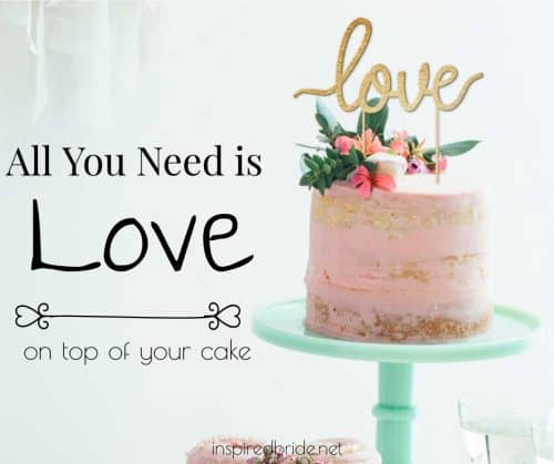 All You Need is Love. On Top of Your Cake. 99