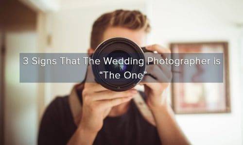 3 Signs That the Wedding Photographer is “The One.” 9