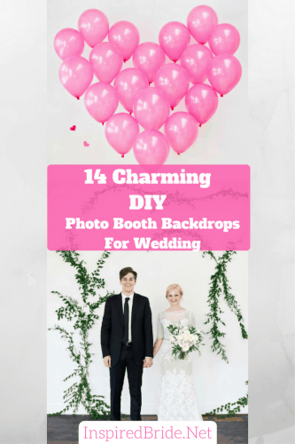 14 Charming DIY Photo Booth Backdrops For Wedding 1