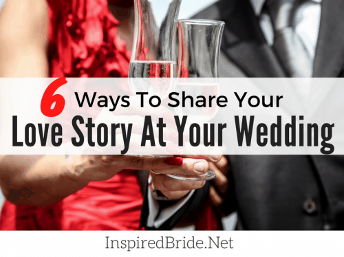 6 Ways To Share Your Love Story At Your Wedding 26