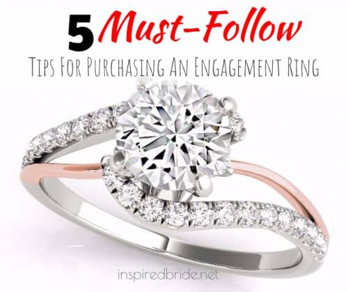 5 Must-Follow Tips For Purchasing An Engagement Ring - The Inspired Bride