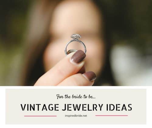 Vintage Jewelry Ideas for the Bride to Be 38