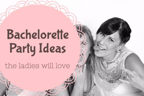 New Bachelorette Party Ideas the Ladies Will Love 9