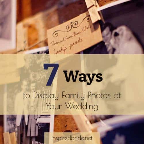 7 Ways to Display Family Photos at Your Wedding 90