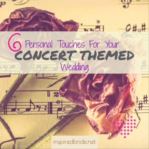 6 Personal Touches For Your Concert Themed Wedding 3