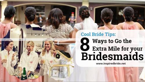 Cool Bride Tips: 8 Ways to Go the Extra Mile for Your Bridesmaids 33