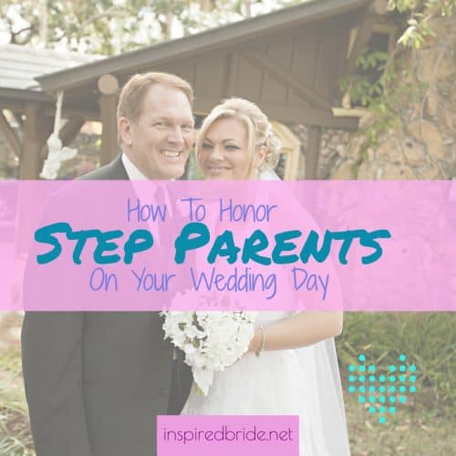 How To Honor Step-Parents On Your Wedding Day 11