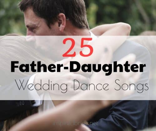 25 Father-Daughter Wedding Dance Songs You'll Love 23