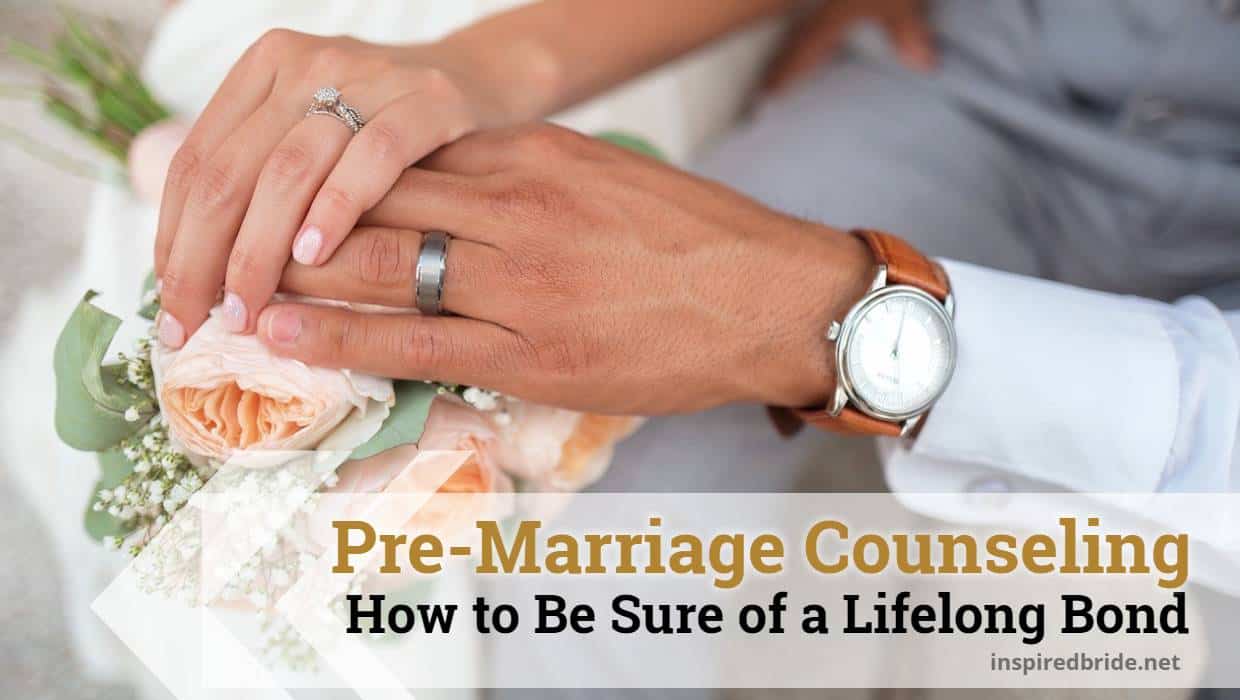 PreMarriage Counseling How to Be Sure of a Lifelong Bond