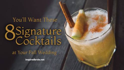 You'll Want These 8 Signature Cocktails at Your Fall Wedding 1