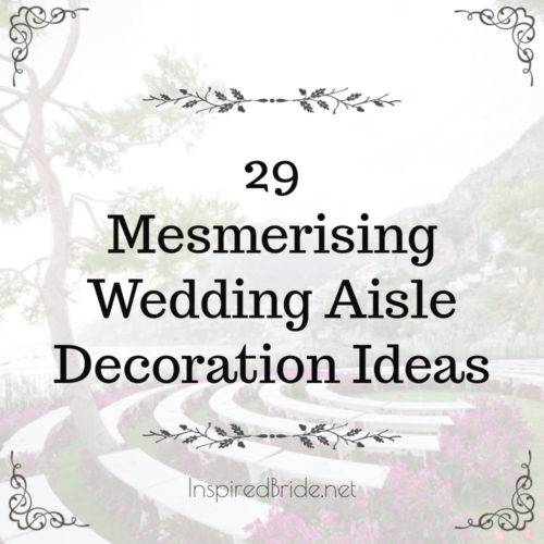 29 Mesmerising Wedding Aisle Decoration Ideas 9