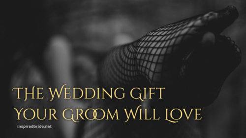 The Wedding Gift Your Groom Will Love 1